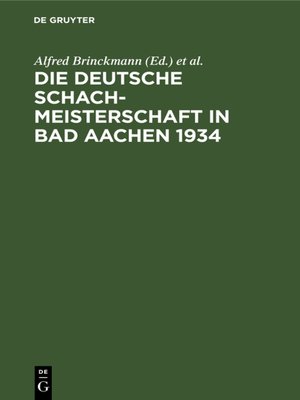 cover image of Die Deutsche Schachmeisterschaft in Bad Aachen 1934